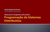 Paulo Gandra de Sousa psousa@dei.isep.ipp.pt Mestrado em ...psousa/aulas/PSIDI/PSIDI_7.pdf · Delivers each message to the correct receipient based on message content Command message