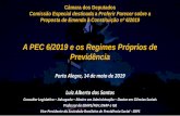 A PEC 6/2019 e os Regimes Próprios de Previdência · A PEC 6/2019 e os Regimes Próprios de Previdência Porto Alegre, 14 de maio de 2019 Luiz Alberto dos Santos Consultor Legislativo