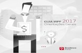 GUIA IRPF 2017 Orientações Gerais - Banco · PDF file Orientações Gerais GUIA IRPF 2017. Imposto de Renda 2017 2. ÍNDICE 1 Obrigatoriedade de Entrega 6 2 Formas de Entrega 8 3
