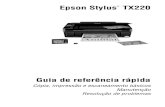 Epson Stylus TX220 · Epson Stylus TX220 Guia de referência rápida Cópia, impressão e escaneamento básicos Manutenção Resolução de problemas ®