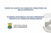 PBH | Prefeitura de Belo Horizonte - TERMO DE …Termo de Ajuste de Conduta Tributário Fundamento Legal: Lei 9799/09, 30/12/2009, art. 15 Objetivo ... pagas, desde que requerido o