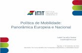 Política de Mobilidade: Panorâmica Europeia e Nacional · Política de Mobilidade: Panorâmica Europeia e Nacional Isabel Carvalho Seabra icseabra@imt-ip.pt Águeda, 17 de setembro