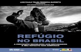 Refúgio no Brasil: A proteção brasileira aos …...internacional, definindo como refugiados “todas as pessoas de qualquer procedência que, como resultado de acontecimentos na
