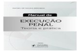 EXECUÇÃO PENAL · 2020-02-10 · Manual de Execução Penal: teoria e prática – Rafael de Souza Miranda 24 exercida, no processo de execução, na conformidade desta Lei e do