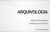 ARQUIVOLOGIA - Amazon Web Services...Classificação dos Documentos • Gênero –É a representação dos documentos nos mais variados suportes. –Textuais (manuscritos, datilografados