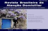 Revista Brasileira - CIAD · Editorial Apresentar a 4ª edição da Revista Brasileira de Atenção Domiciliar é uma tarefa tão prazerosa quanto desafiante. A assistência domiciliar