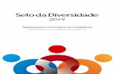 Selo da DiversidadeRecrutamento, seleção e práticas de gestão de pessoas Desenvolvimento profissional e progressão na carreira Comunicação da Carta e dos seus princípios Condições