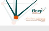 Ações estratégicas, estruturantes e de impacto da FINEP ... · •Internet das Coisas | 5G | Indústria 4.0 •Cyber Security •Materiais Avançados •Energias Renováveis |