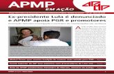APMP...Lula da Silva em denúncia apresenta-da contra o senador Delcídio do Ama-ral e o banqueiro André Esteves [leia nas páginas 6 e 7]. A APMP divulgou Notas em apoio ao chefe