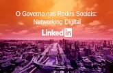 O Governo nas Redes Sociais: Networking Digital · 2020-02-20 · talentos passivos do mundo Marketing Faça publicidade relevante para os profissionais Vendas Esteja conectado com