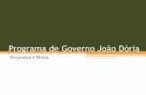 Programa de Governo João Dória - Início€¦ · Implementar um Centro de Controle e Operação da Mobilidade Integrar operacionalmente a Central de Comunicações da Guarda Civil