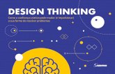 DESIGN THINKINGinova.gov.br/wp-content/uploads/2017/12/... · 2017-12-22 · para a inovação e impacto social. Após quatro décadas, Tim Brown, presidente e CEO da IDEO, uma das
