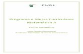 Programa e Metas Curriculares Matemática A - DGE · 2015-06-18 · desempenho escolar dos alunos portugueses, e em continuidade com o Programa de Matemática para o Ensino Básico,
