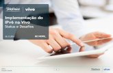 Implementação do IPv6 na Vivoipv6.nic.br/media/arquivo/ipv6/file/22/17-Vivo-Scartoni.pdf · 9 Área Razón Social • No Brasil, 0,11% dos usuários acessam a internet em IPv6.
