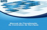 Manual de Fiscalização de Contratos - Rio de Janeiro...2013-2016, tendo como um de seus produtos a confecção deste Manual de Fiscalização dos Contratos de Serviços, como instrumento