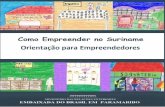 Guia - Brasileiros no Mundo · - Documentação original referente a bens matérias e/ou capacitação profissional; Embaixada do Brasil em Paramaribo - Setor de Promoção Comercial