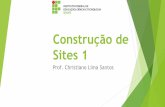 Construção de Sites 1 - Christiano Santos · Tag Quebra de Linha Ao inserir uma tag para quebra de linha (br) em uma página, “quebra-se” a linha e inicia uma nova, mas sem