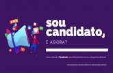 Sou Candidato, e agora?3)_(1).pdfFACEBOOK O Facebook é a rede social mais utilizada no Brasil, ultrapassando até o fenômeno Whatsapp. Criada com fins de entretenimento e relacionamento