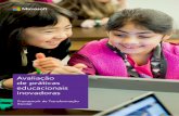 Avaliação - blogmicrosofteducacao.com.br€¦ · Avaliação de práticas educacionais inovadoras Com a missão de ajudar educadores e estudantes a atingir o seu potencial pleno,