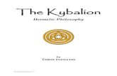 The Kybalion - The Hidden Ones · PDF file 2018-09-02 · Arcane Truths will doubtless welcome the appearance of the present volume. The purpose of this work is not the enunciation