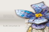 MOSAICI - Caggiati · 2019-03-19 · del mosaico bizantino-romano. Le tessere sono in oro, smalti in pasta di vetro, marmi e pietre, e vengono rigorosamente tagliate a mano, con martellina