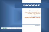 Fazer backup e restaur-conteúdo Moodle · atual (Moodle 2.7), da plataforma Aprender UnB, disponível a partir de 2/2013 (vá para a página 13); PARTE 3: vamos mostrar como você