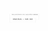 INCRA – SR 30 · Federal para a revisão dos 106 Assentamentos pelo Incra, visando adequação das peças técnicas para a solicitação do licenciamento ambiental, cuja conclusão