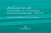 Relatório de Gestão e Contas Consolidado 2018 · Divisão de Planeamento, Gestão e Desenvolvimento – Administração da Universidade de Coimbra (DPGD-UC) CONTEÚDOS Divisão