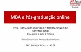 MBA e Pós-graduação online · 2020-05-04 · Verificar ao final do período se existe indício de perda de valor de algum ativo e se for o caso, calcular a perda de valor recuperável