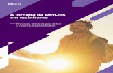 A jornada da DevOps em mainframe - Micro Focus€¦ · Como a Micro Focus pode auxiliar em sua jornada de DevOps de mainframe para atender às necessidades dos negócios digitais?