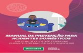 Manual de prevenção para acidentes domésticosunimed.coop.br/portalunimed/viver_bem/coronavirus/... · Tomadas e fios Para evitar choques indesejados, recomenda-se a proteção