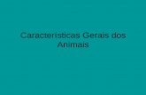 Características Gerais dos Animaisbiologia3/caracteristicasanima... · 2005-05-10 · 0 Reino Animalia ou Metazoa é formado por organismos pluricelulares; heterótrofos e eucariontes.