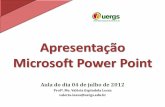 Apresentação Microsoft Power Point - PBworksmatvirtual.pbworks.com/w/file/fetch/55120952/Aula 15_04jul.pdf•Para iniciar uma nova apresentação, basta clicar no Botão do Microsoft
