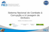 Sistema Nacional de Combate à Corrupção e à Lavagem de ... · Estratégia Nacional de Combate à Corrupção e à Lavagem de Dinheiro - ENCCLA em 2003, o MJ instituiu a ENC(C)LA