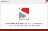 Associação Brasileira de Tecnologia para Construção e ... · • Contou com a participação de 541 profissionais. • A Sobratema promoveu três seminários: • Otimização