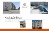 Habitação Social: equidade, · 2020-02-11 · Bairros de Habitação Social do Município do Montijo Bairro do Esteval A construção dos fogos de habitação social do Bairro do