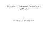 The Universal Transverse Mercator Grid : UTM Grid · PDF file The Universal Transverse Mercator Grid: UTM Grid UTM กําหนดให มีเขตกริดครอบคลุมพื้นที่ระหว
