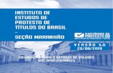INSTITUTO DE ESTUDOS DE PROTESTO DE TÍTULOS DO BRASIL … · 2019-08-26 · INSTITUTO DE ESTUDOS DE PROTESTOS DE TÍTULOS DO BRASIL - SEÇÃO MARANHÃO (IEPTB-MA) CNPJ: 19.920.825/0001-52