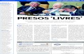PRESOS ‘LIVRES’ · 2019-11-08 · Defesa de Lula A defesa do ex-presidente Luiz Inácio Lula da Silva en-trará hoje com pedido de re- ... o julgamento sobre a possibi-lidade