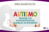 IGREJA INCLUSIVA NO TEA - Academia do Autismo · 2019-10-21 · As pessoas com deficiência circulam em ambientes separados projetados ou usados para responder a deficiências particulares