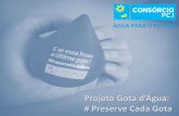 Projeto Gota d’Água - Consórcio PCJagua.org.br/wp-content/uploads/2016/03/apresentaunulo-31-03-16.pdf · a restrição da captação de água em municípios das Bacias PCJ em