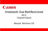 Instalando Sua Multifuncional - Canon€¦ · Configurando a Impressora TS3100/TS3110 - Windows Volte ao computador, prossiga com a configuração. Realize o procedimento abaixo na