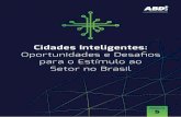 Cidades Inteligentes: 2SRUWXQLGDGHVH'HVD RV …inteligencia.abdi.com.br/wp-content/uploads/2017/08/2018...2018/09/11  · desenvolvimento das Cidades Inteligentes no Brasil, em especial