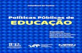 Políticas Públicas de Educação...O texto tem o intuito de contribuir com análises reflexivas sobre o federalismo no Brasil apontando as fragilidades das políticas públicas,