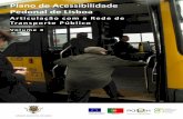 Plano de Acessibilidade Pedonal de Lisboa...se justifica a consagração da acessibilidade da rede de transporte público como um vetor central da promoção da acessibilidade, o que