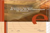 sumário - Loureso respectivo processamento e actividade do museu” (Lei-Quadro dos Museus Portugueses, Lei n.º 47/2004, 19 de Agosto). Proﬁssionais especializados, espaços e
