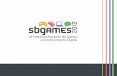XI Simpósio Brasileiro de Games e Entretenimento Digital Comercial SB… · entretenimento eletrônico. Muito além de gráficos realistas, a indústria de games produz as principais