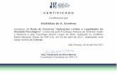 CertificadoRC JP 25042017 - CRP13...2017/04/25  · Atestado Psicológico”, conduzida pela Psicóloga Adriana de Andrade Gaião e Barbosa e pelo Psicólogo Aluízio Lopes de Brito,