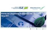 Evento de Lançamento do Processo ISE 2017/2018mediadrawer.gvces.com.br/ise/original/apresentacao-lancamento-do... · x. Índice de Sustentabilidade Empresarial - ISE 2 09h00 Café