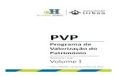 PVP Vol 1 print - Lisboa · PDF file 2019-06-12 · 1.2 Objectivos definidos pela CML 1.3 Apresentação do Programa de Valorização do Património – PVP 1.4 Articulação do PVP